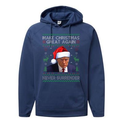 Make Christmas Great Again Trump Mug Shot Never Surrender  Performance Fleece Hoodie