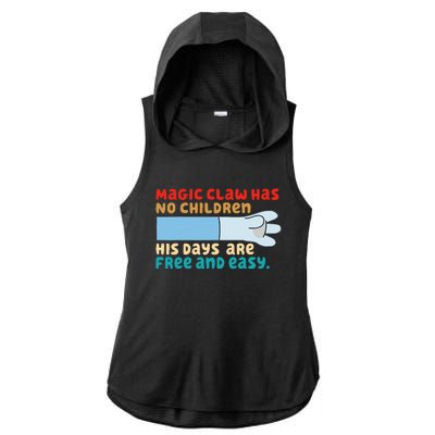 Magic Claw Has No Children His Days Are Free And Wasy Ladies PosiCharge Tri-Blend Wicking Draft Hoodie Tank