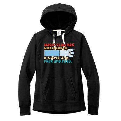 Magic Claw Has No Children His Days Are Free And Wasy Women's Fleece Hoodie