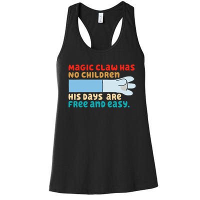 Magic Claw Has No Children His Days Are Free And Wasy Women's Racerback Tank