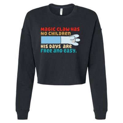 Magic Claw Has No Children His Days Are Free And Wasy Cropped Pullover Crew