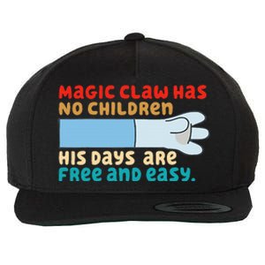 Magic Claw Has No Children His Days Are Free And Wasy Wool Snapback Cap