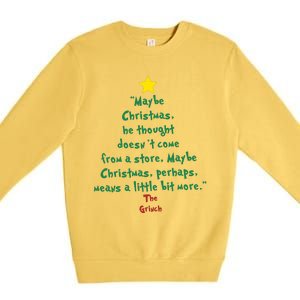 Maybe Christmas He Thought Doesnt Come From A Store Premium Crewneck Sweatshirt