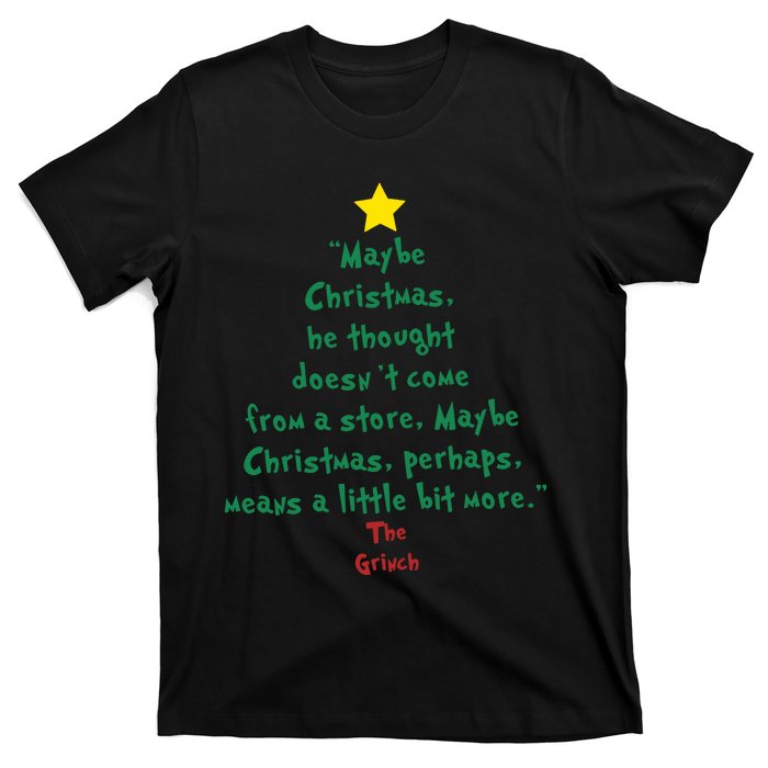 Maybe Christmas He Thought Doesnt Come From A Store T-Shirt