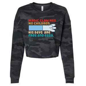 Magic Claw Has No Children His Days Are Free And Wasy Cropped Pullover Crew