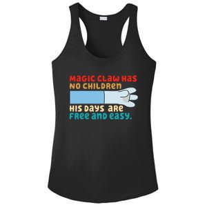 Magic Claw Has No Children His Days Are Free And Wasy Ladies PosiCharge Competitor Racerback Tank