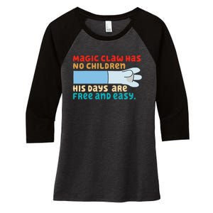 Magic Claw Has No Children His Days Are Free And Wasy Women's Tri-Blend 3/4-Sleeve Raglan Shirt