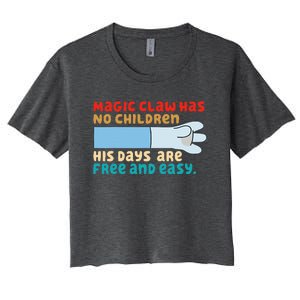 Magic Claw Has No Children His Days Are Free And Wasy Women's Crop Top Tee