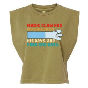 Magic Claw Has No Children His Days Are Free And Wasy Garment-Dyed Women's Muscle Tee