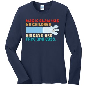 Magic Claw Has No Children His Days Are Free And Wasy Ladies Long Sleeve Shirt