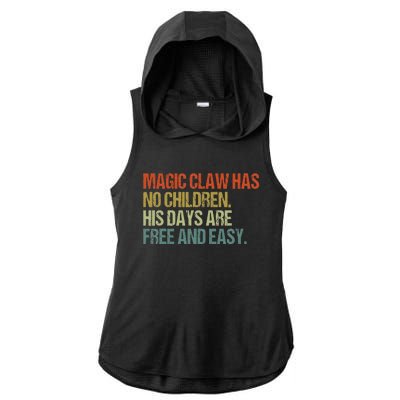 Magic Claw Has No Children His Days Are Free And Easy Ladies PosiCharge Tri-Blend Wicking Draft Hoodie Tank