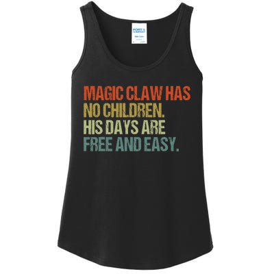 Magic Claw Has No Children His Days Are Free And Easy Ladies Essential Tank