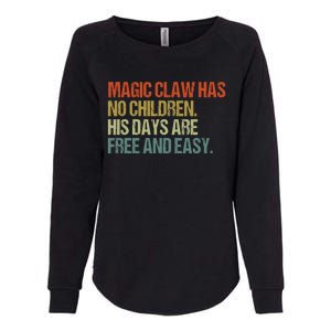 Magic Claw Has No Children His Days Are Free And Easy Womens California Wash Sweatshirt