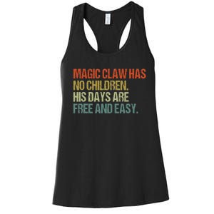 Magic Claw Has No Children His Days Are Free And Easy Women's Racerback Tank