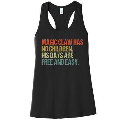 Magic Claw Has No Children His Days Are Free And Easy Women's Racerback Tank