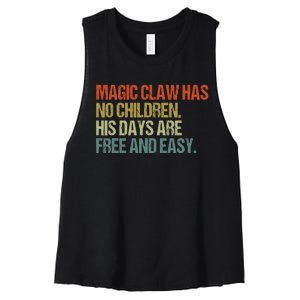 Magic Claw Has No Children His Days Are Free And Easy Women's Racerback Cropped Tank