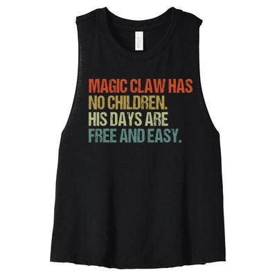 Magic Claw Has No Children His Days Are Free And Easy Women's Racerback Cropped Tank