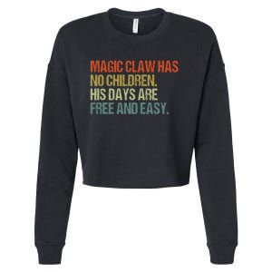 Magic Claw Has No Children His Days Are Free And Easy Cropped Pullover Crew