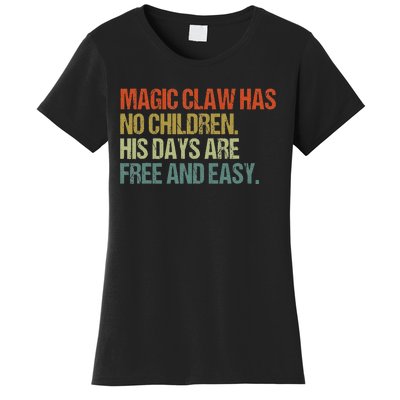 Magic Claw Has No Children His Days Are Free And Easy Women's T-Shirt