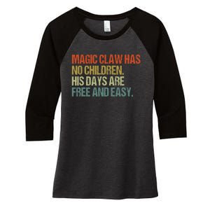 Magic Claw Has No Children His Days Are Free And Easy Women's Tri-Blend 3/4-Sleeve Raglan Shirt