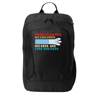 Magic Claw Has No Children His Days Are Free And Wasy City Backpack