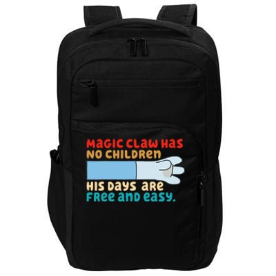 Magic Claw Has No Children His Days Are Free And Wasy Impact Tech Backpack