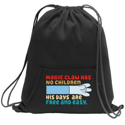 Magic Claw Has No Children His Days Are Free And Wasy Sweatshirt Cinch Pack Bag