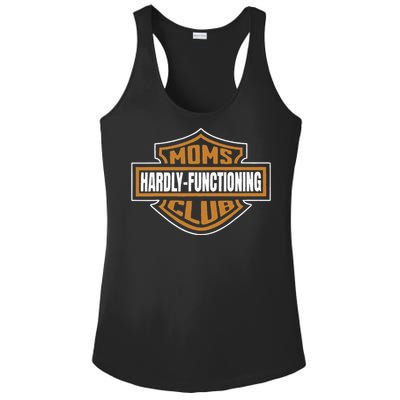 Moms Club Hardly Functioning Tired Moms Club Bad Moms Club Ladies PosiCharge Competitor Racerback Tank