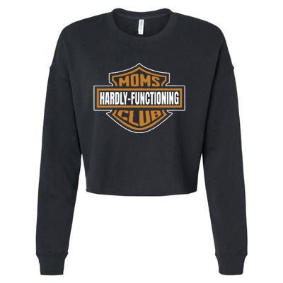 Moms Club Hardly Functioning Tired Moms Club Bad Moms Club Cropped Pullover Crew