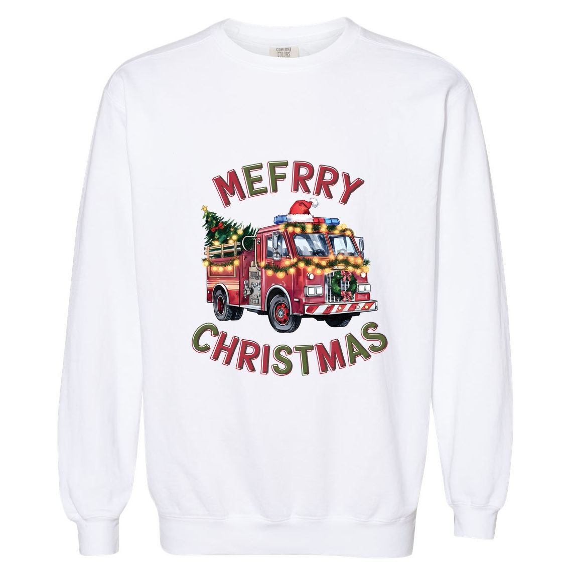 Merry Christmas Holiday Firefighter Xmas Holiday Garment-Dyed Sweatshirt