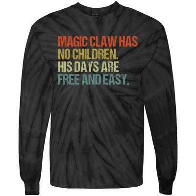 Magic Claw Has No Children His Days Are Free And Easy Tie-Dye Long Sleeve Shirt