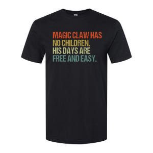 Magic Claw Has No Children His Days Are Free And Easy Softstyle CVC T-Shirt