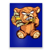 Money Calling Hip Hop Teddy Bear Gangster Rap Drip Swag Dope Poster