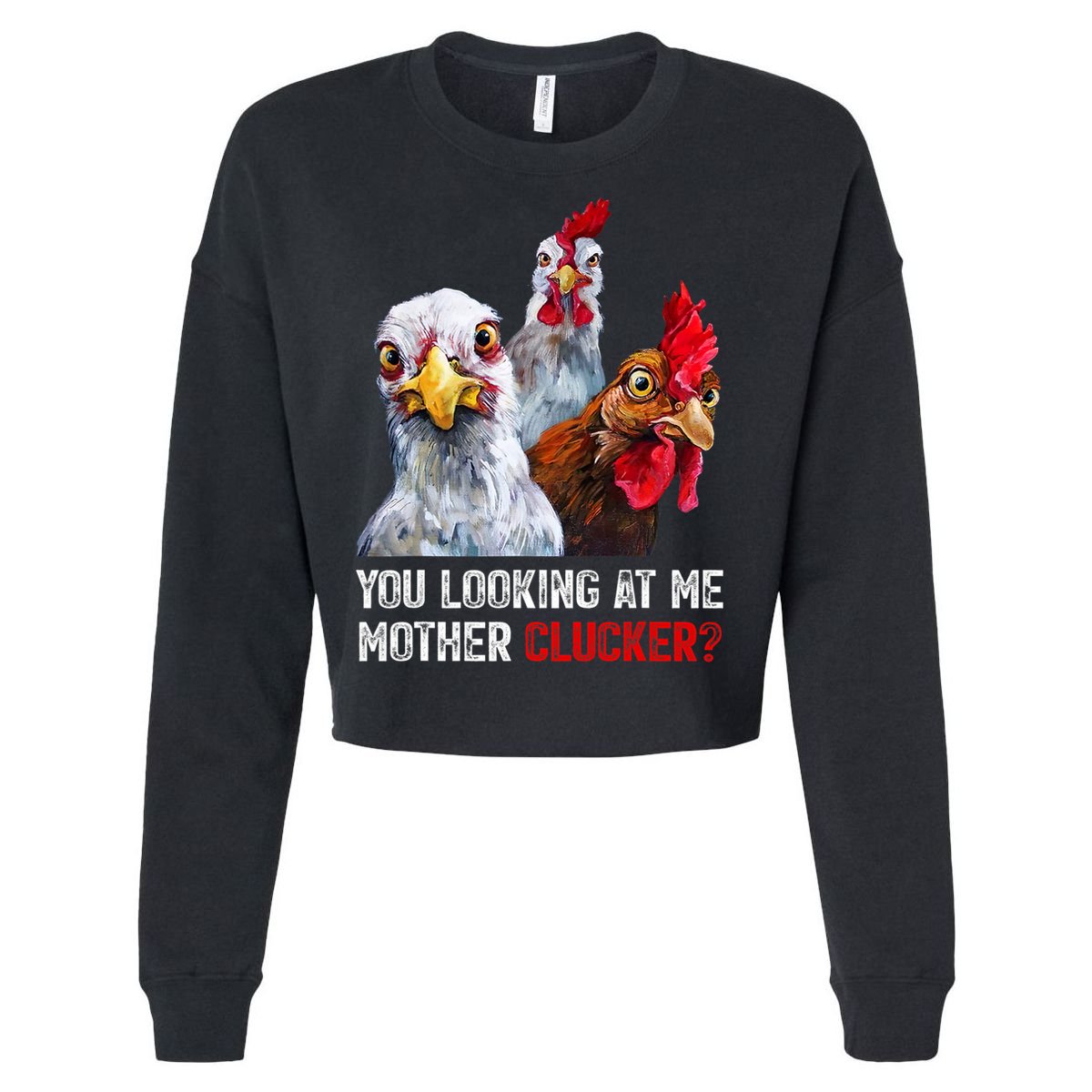 Mother Clucker Hen Humor | Chicken Shirts For Chicken Lovers Cropped Pullover Crew