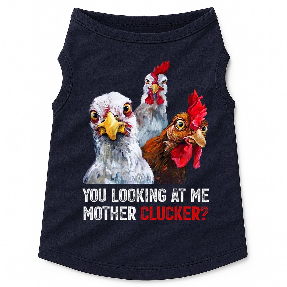 Mother Clucker Hen Humor | Chicken Shirts For Chicken Lovers Doggie Tank