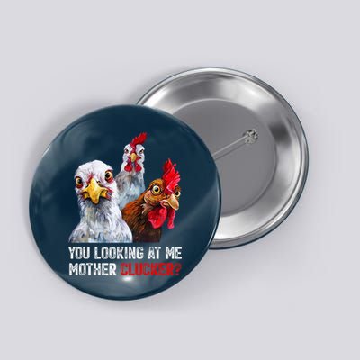 Mother Clucker Hen Humor | Chicken Shirts For Chicken Lovers Button