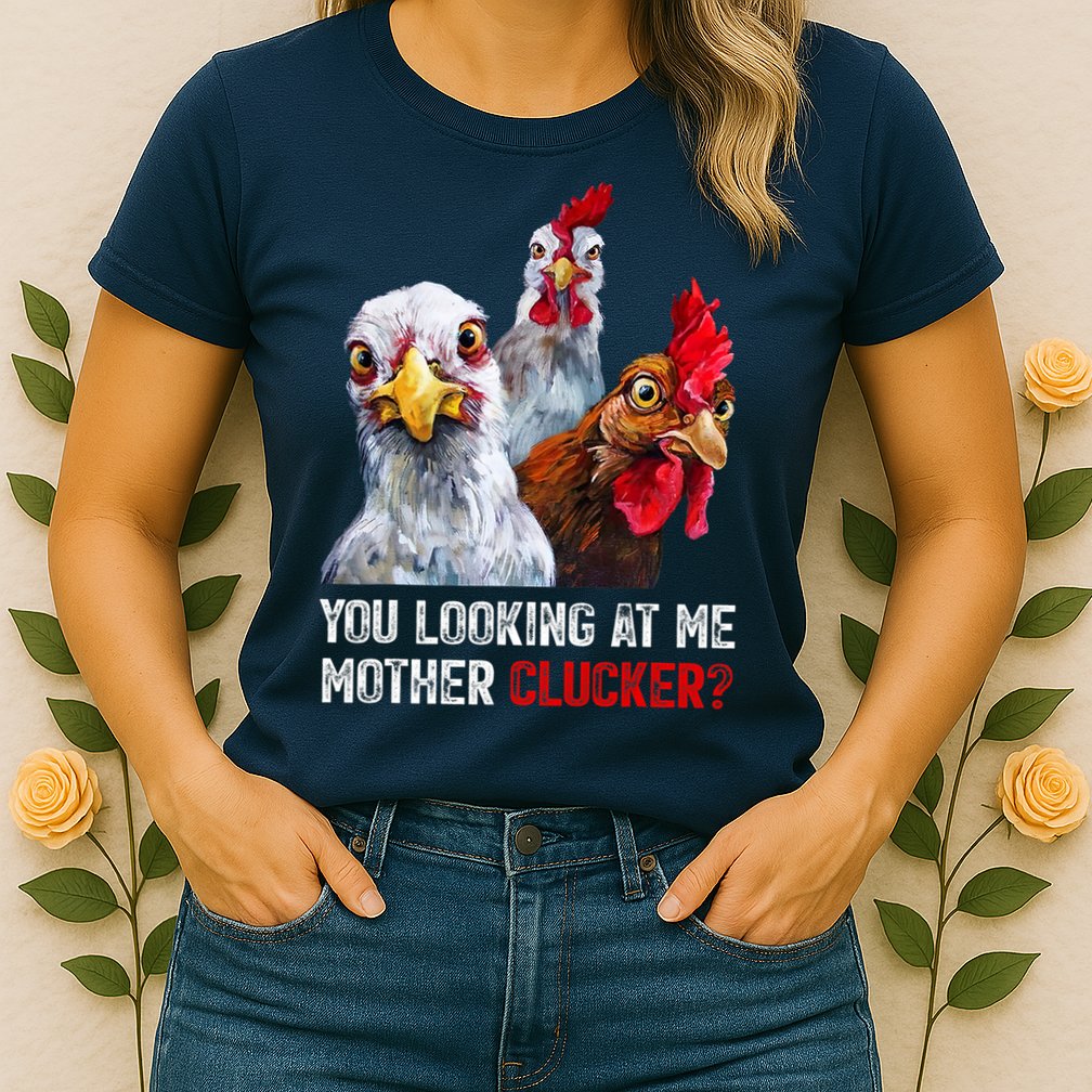Mother Clucker Hen Humor | Chicken Shirts For Chicken Lovers Womens T-Shirt