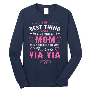 My Children Having You As A Yia Yia & Mom Mothers Day Gift Long Sleeve Shirt