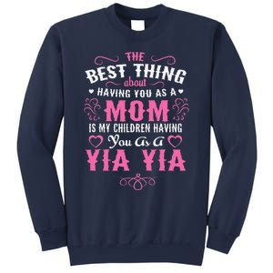 My Children Having You As A Yia Yia & Mom Mothers Day Gift Sweatshirt