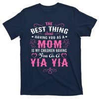 My Children Having You As A Yia Yia & Mom Mothers Day Gift T-Shirt