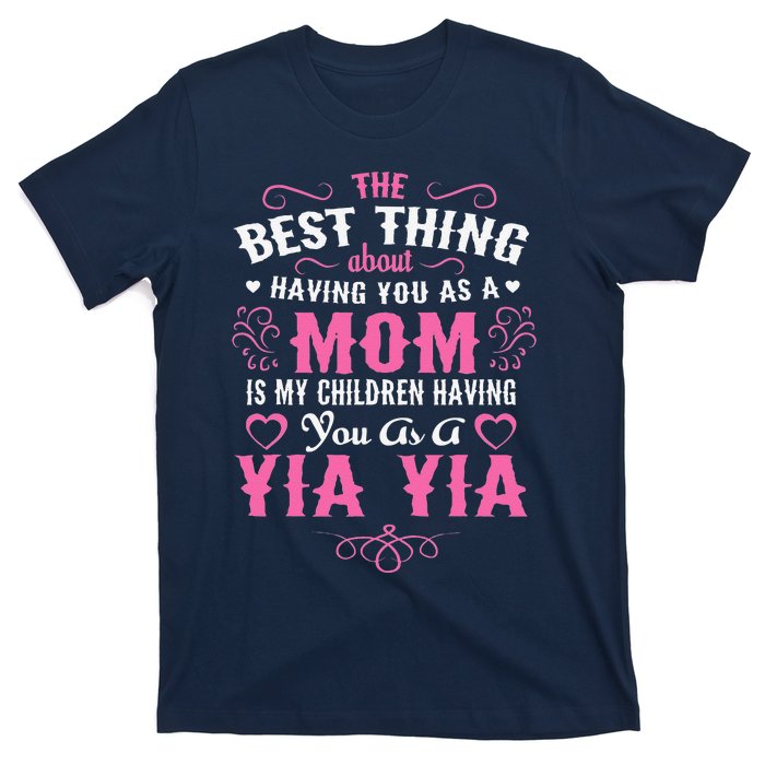 My Children Having You As A Yia Yia & Mom Mothers Day Gift T-Shirt