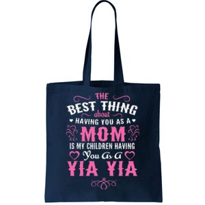 My Children Having You As A Yia Yia & Mom Mothers Day Gift Tote Bag