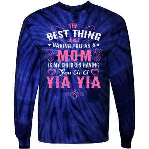 My Children Having You As A Yia Yia & Mom Mothers Day Gift Tie-Dye Long Sleeve Shirt