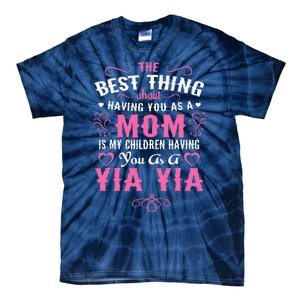 My Children Having You As A Yia Yia & Mom Mothers Day Gift Tie-Dye T-Shirt