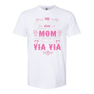 My Children Having You As A Yia Yia & Mom Mothers Day Gift Softstyle CVC T-Shirt