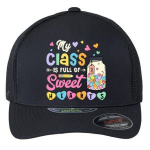 My Class Is Full Of Sweet Hearts Teacher Valentines Day Flexfit Unipanel Trucker Cap