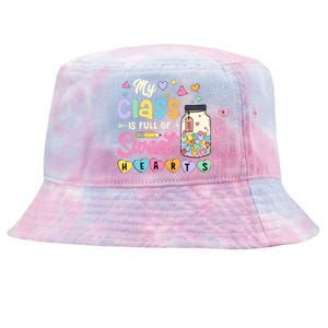 My Class Is Full Of Sweet Hearts Teacher Valentines Day Tie-Dyed Bucket Hat