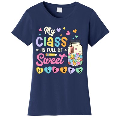 My Class Is Full Of Sweet Hearts Teacher Valentines Day Women's T-Shirt