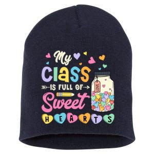 My Class Is Full Of Sweet Hearts Teacher Valentines Day Short Acrylic Beanie