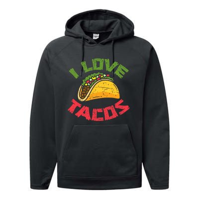 Mexican Cuisine I Love Tacos Foodie Mexico Tacos Lover Taco Performance Fleece Hoodie